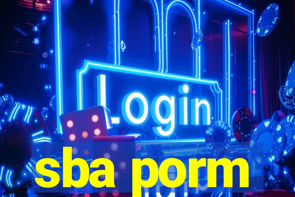 sba porm